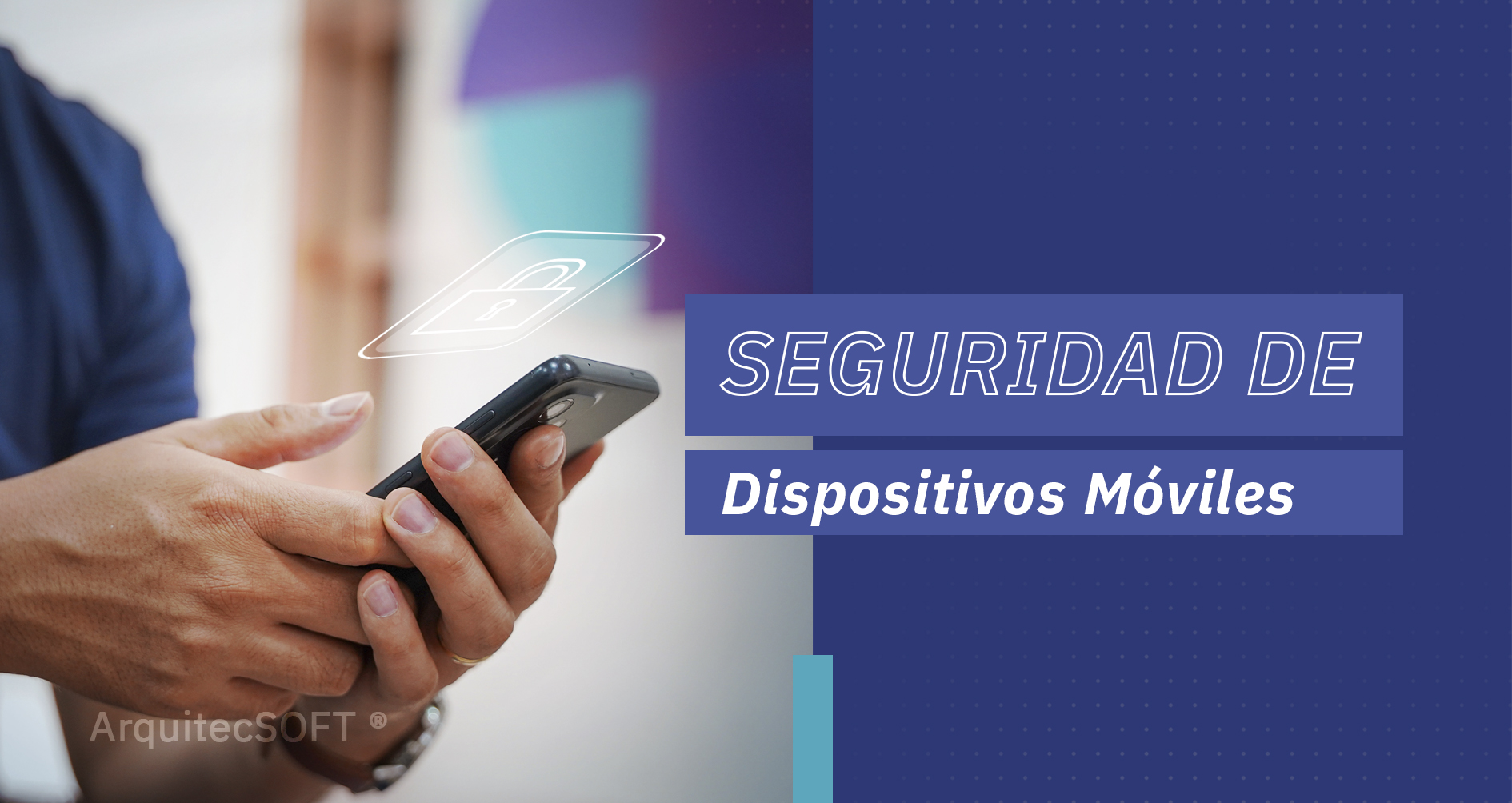 Seguridad de Dispositivos Móviles